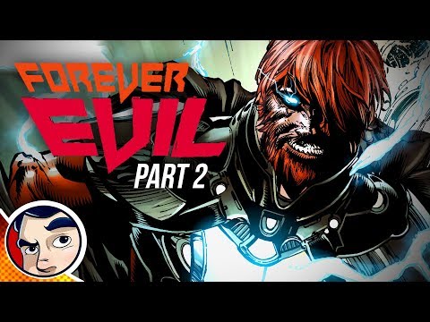 Forever Evil "Ultimate Power?" - PT2 InComplete Story | Comicstorian - UCmA-0j6DRVQWo4skl8Otkiw