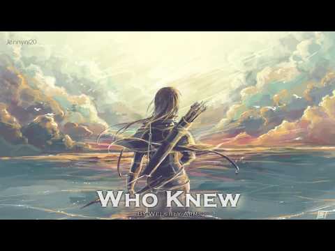 Welshly Arms - Who Knew