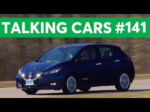 Nissan Leaf, Tesla Model 3 Questions, All-New GMC Sierra | Talking Cars with Consumer Reports #141 - UCOClvgLYa7g75eIaTdwj_vg