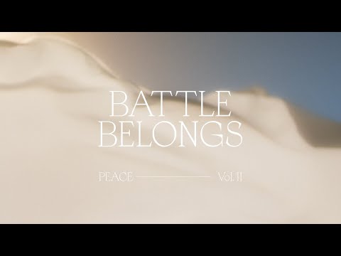 Battle Belongs - Bethel Music, Brian Johnson, Jenn Johnson  Peace, Vol II