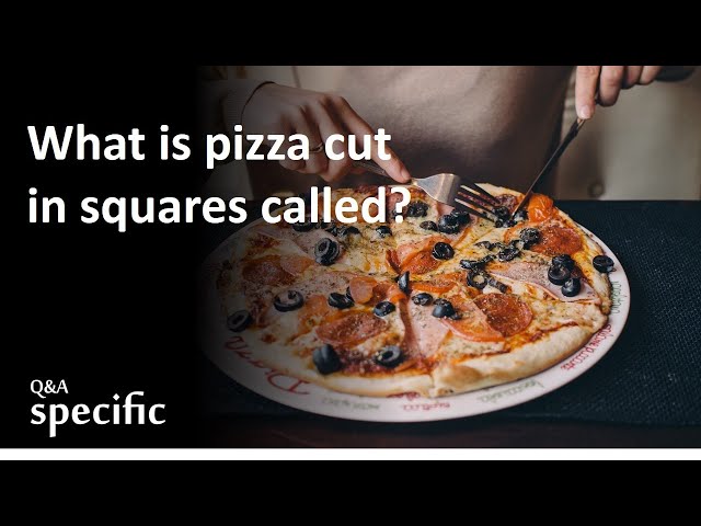 Why Is Thin Crust Pizza Cut in Squares?