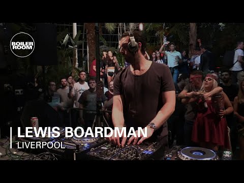 Lewis Boardman Circus x Boiler Room Liverpool DJ Set - UCGBpxWJr9FNOcFYA5GkKrMg