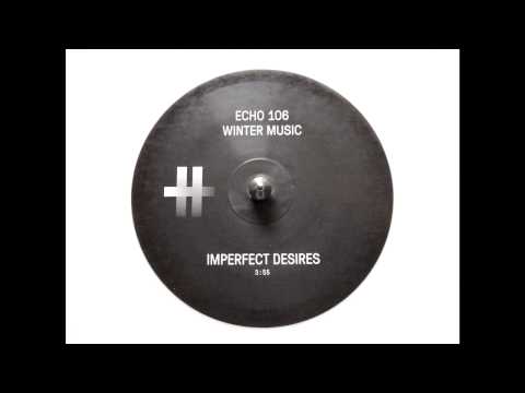 Echo 106 -- Imperfect Desires - UCcHqeJgEjy3EJTyiXANSp6g