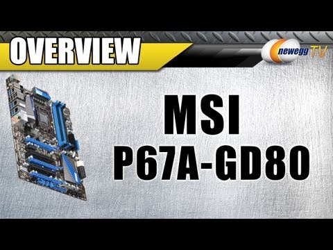 Newegg TV: MSI P67A-GD80 B3 Motherboard Overview - UCJ1rSlahM7TYWGxEscL0g7Q