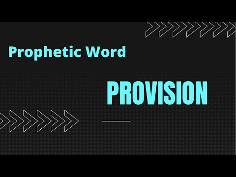 Provision - Prophetic Moment