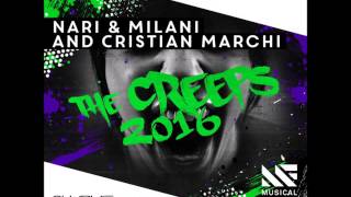 Nari & Milani and Cristian Marchi - The Creeps 2016 (Charlie J Fox Bootleg)