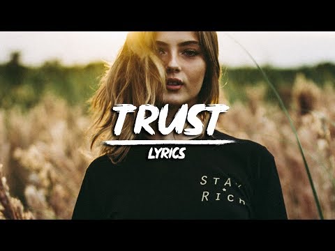 Nurko & Adam Pearce - Trust (Lyrics) feat. Gioto - UCuMZUmEIz6V26xIFiyDRgJg