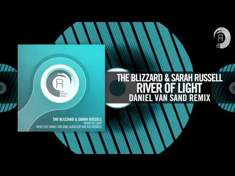 The Blizzard & Sarah Russell - River of Light (Daniel van Sand Remix) - UCsoHXOnM64WwLccxTgwQ-KQ