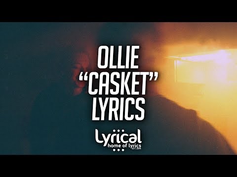 Ollie - Casket (Prod. Ocean) Lyrics - UCnQ9vhG-1cBieeqnyuZO-eQ