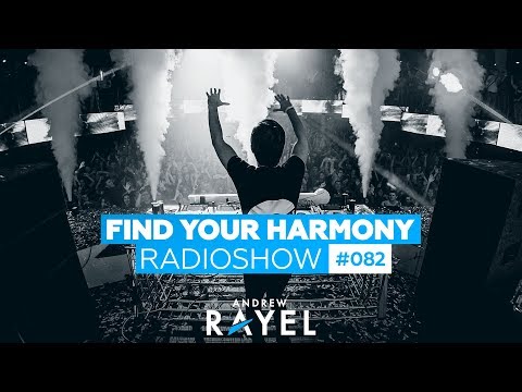 Andrew Rayel - Find Your Harmony Radioshow #082 - UCPfwPAcRzfixh0Wvdo8pq-A