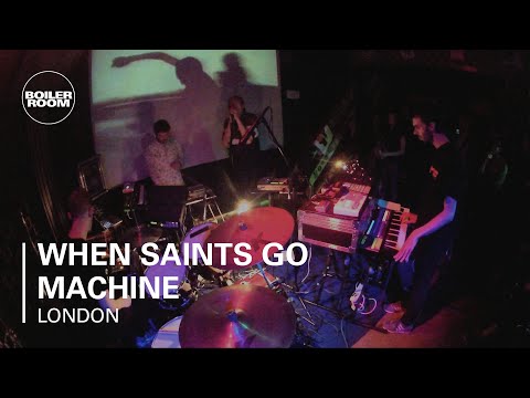 When Saints Go Machine Boiler Room LIVE Show - UCGBpxWJr9FNOcFYA5GkKrMg