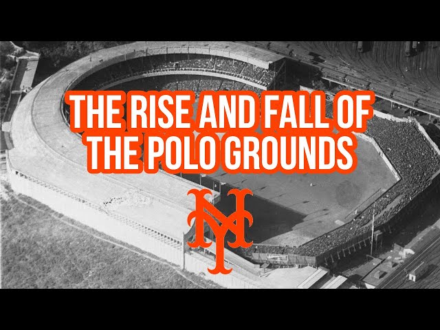 The Polo Grounds: Baseball’s Most Famous Stadium