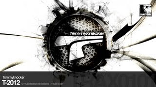 Tommyknocker - T-2012 (Traxtorm Records - TRAX 0101)