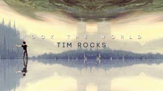 Tim Rocks - Rock The World (Official)