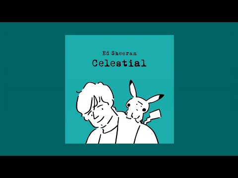 Ed Sheeran, Pokémon - Celestial (Official Audio)