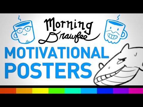 Motivational Posters - MORNING DRAWFEE - UCoal_hpPIPAnWlG-kWHLheA