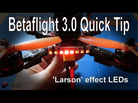 Betaflight 3.0 Quick Tip: Larson LED effect setup - UCp1vASX-fg959vRc1xowqpw