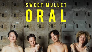 ORAL - Sweet Mullet 「Official MV」