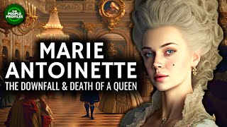Marie Antoinette - The Downfall & Death of a Queen Documentary
