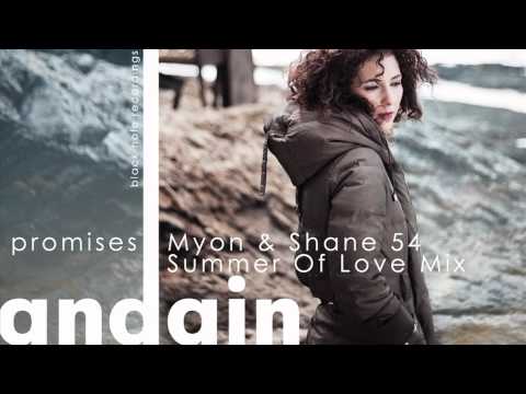 Andain - Promises (Myon & Shane 54 Summer Of Love Mix) - UCvYuEpgW5JEUuAy4sNzdDFQ