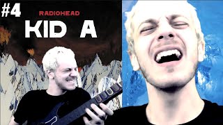 Kid A - Reacting to Radiohead's albums in order #4 (Part 2)