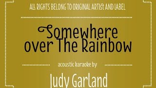 Judy Garland - Somewhere Over the Rainbow (Acoustic Guitar Karaoke Version)