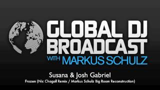 Susana & Josh Gabriel - Frozen (Nic Chagall Remix / Markus Schulz Big Room Reconstruction)