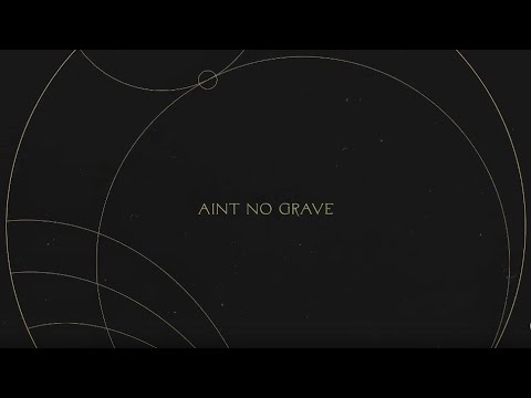 Aint No Grave  Without Words : Genesis