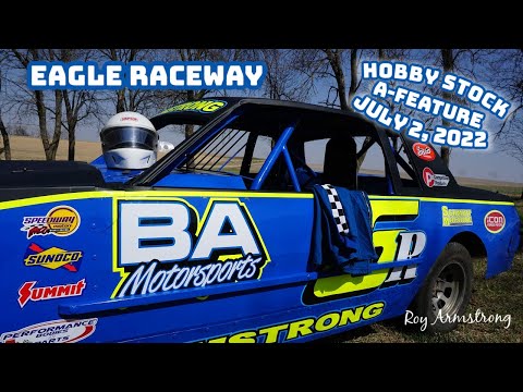 07/02/2022 Eagle Raceway Hobby Stock A-Feature - dirt track racing video image