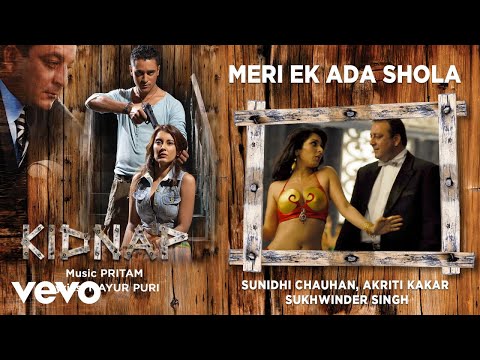 Meri Ek Ada Shola - Official Audio Song | Kidnap| Pritam | Sunidhi Chauhan - UC3MLnJtqc_phABBriLRhtgQ