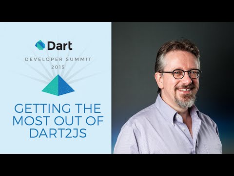 Getting the Most Out of Dart2js (Dart Developer Summit 2015) - UC_x5XG1OV2P6uZZ5FSM9Ttw