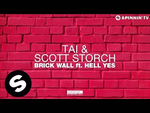 TAI & Scott Storch - Brick Wall ft. Hell Yes (Original Mix) - UCpDJl2EmP7Oh90Vylx0dZtA