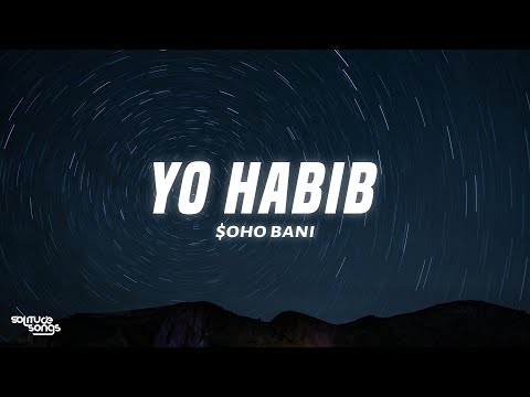 $OHO BANI - YO HABIB (Lyrics)