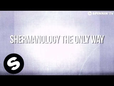 Shermanology - The Only Way (OUT NOW) - UCpDJl2EmP7Oh90Vylx0dZtA