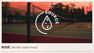 BODÉ - Side (feat. Natalie Wood) [Official Audio]