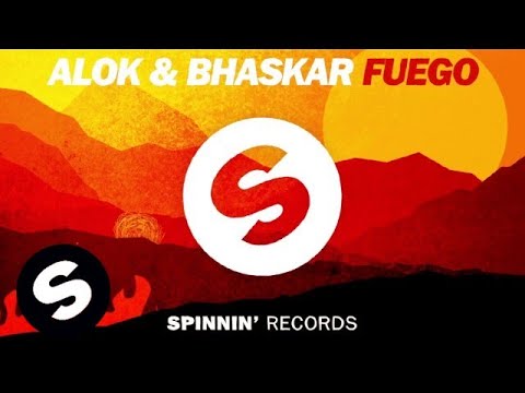 Alok & Bhaskar - Fuego - UCpDJl2EmP7Oh90Vylx0dZtA