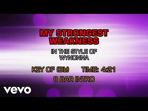 Wynonna - My Strongest Weakness (Karaoke) - UCQHthJbbEt6osR39NsST13g