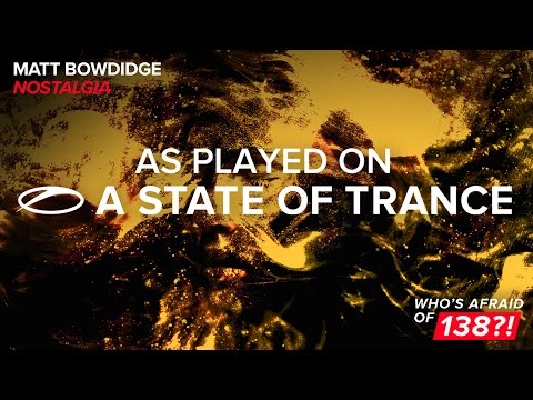 Matt Bowdidge - Nostalgia [A State Of Trance 786] - UCalCDSmZAYD73tqVZ4l8yJg