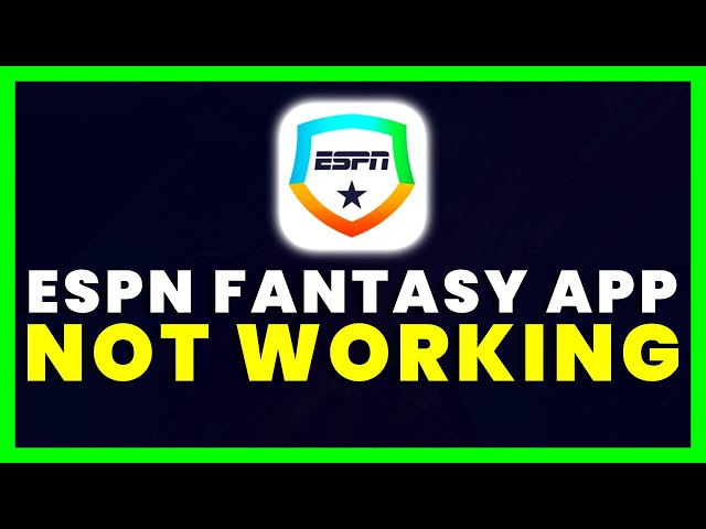 Why Is the NFL Fantasy App Not Working?