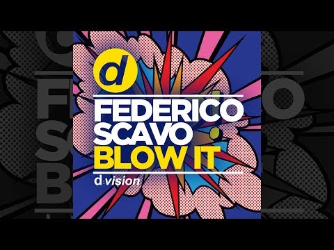 Federico Scavo - Blow It [Official] - UCVA5uYDPjkQXcnzLQXGrlyg