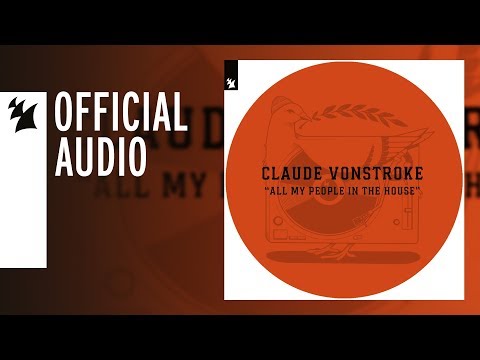 Claude VonStroke - All My People In The House - UCGZXYc32ri4D0gSLPf2pZXQ