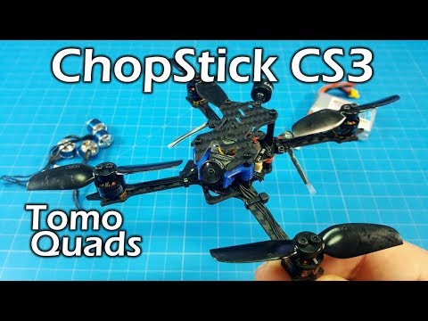ChopStick CS3 - TomoQuads - UCBGpbEe0G9EchyGYCRRd4hg