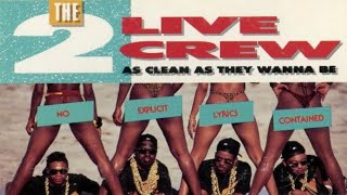 THE 2 LIVE CREW - AS NASTY AS THEY WANNA BE (FULL ALBUM) (1989)