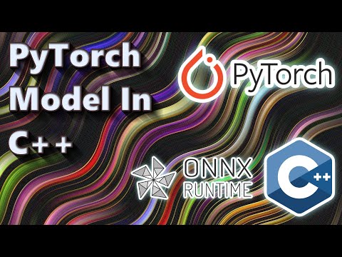 Pytorch Model in C++ using OnnxRuntime | C++ Advantage