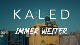 KALED - Immer weiter (Official Video)