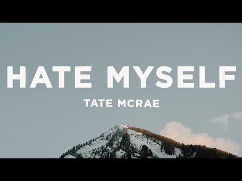 Tate McRae - hate myself (Lyrics)