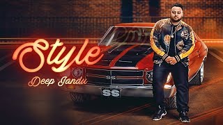 Style - DEEP JANDU (Official Video) | LALLY MUNDI | SUKH SANGHERA | Latest Songs 2018