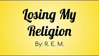 R. E. M. - Losing My Religion Lyric Video