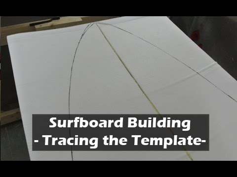 Surfboard Templates: How to Build a Surfboard #09 - UCAn_HKnYFSombNl-Y-LjwyA