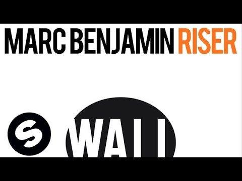 Marc Benjamin - Riser (Original Mix) - UCpDJl2EmP7Oh90Vylx0dZtA